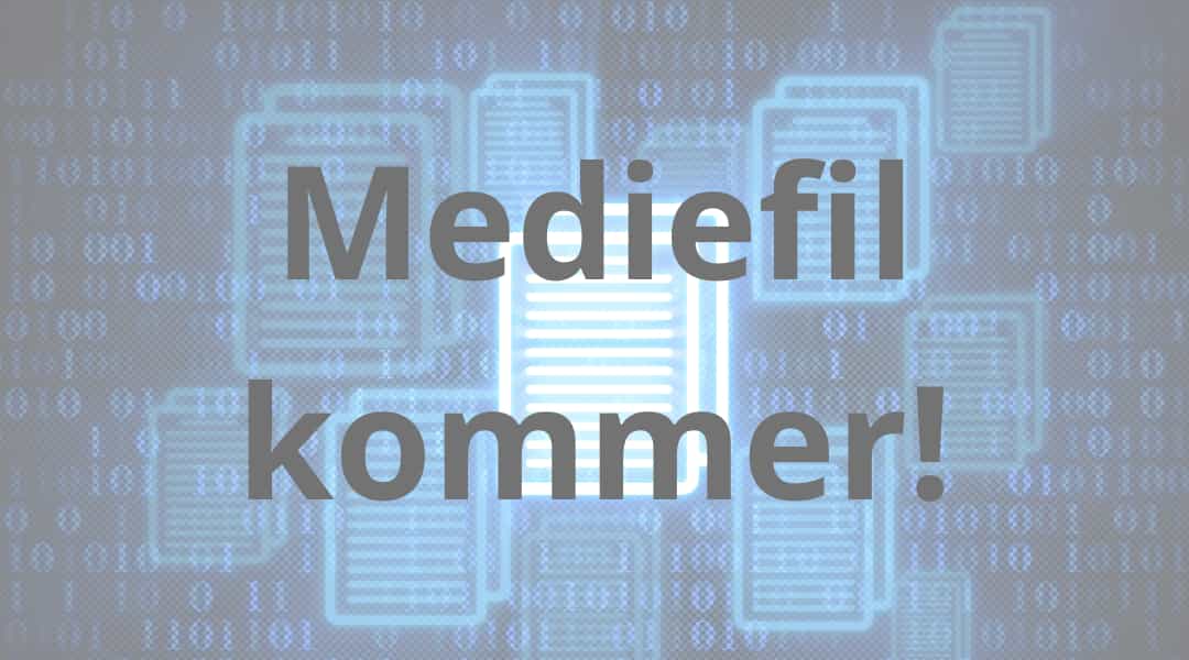 Mediefil kommer